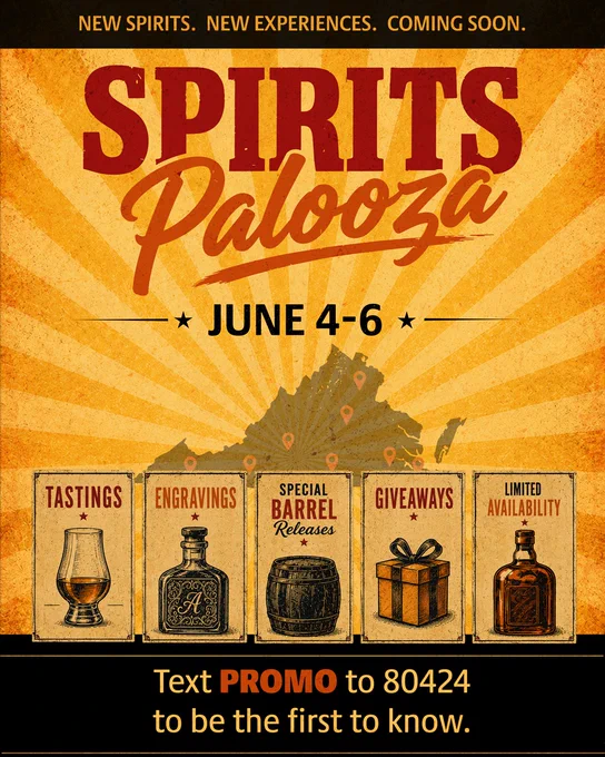 new spirits, new experiences, coming soon. SpiritsPalooza. June 4-6. Test promo to 80424 to be the first to know.