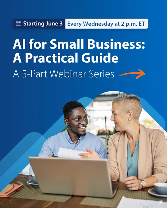 Starting June 2, Every Wednesday at 2 p.m. ET, AI for Small Business: A Practical Guide. A 5-Part Webinar Series.