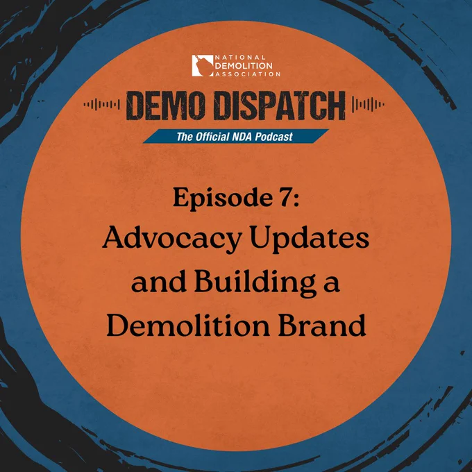 Advocacy Updates and Building a Demolition Brand | Demo Dispatch