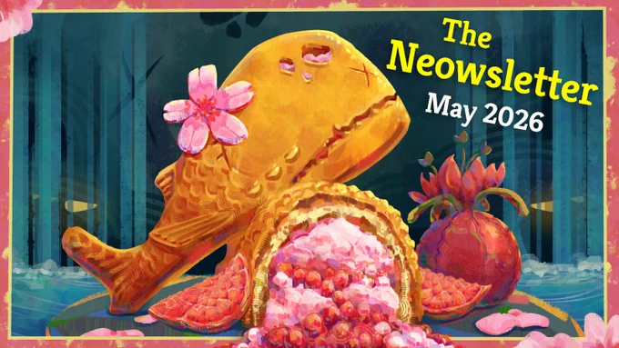 The May 2026 Neowsletter cover featuring Neow depicted as a taiyaki with sakura petals and pomegranate slices.