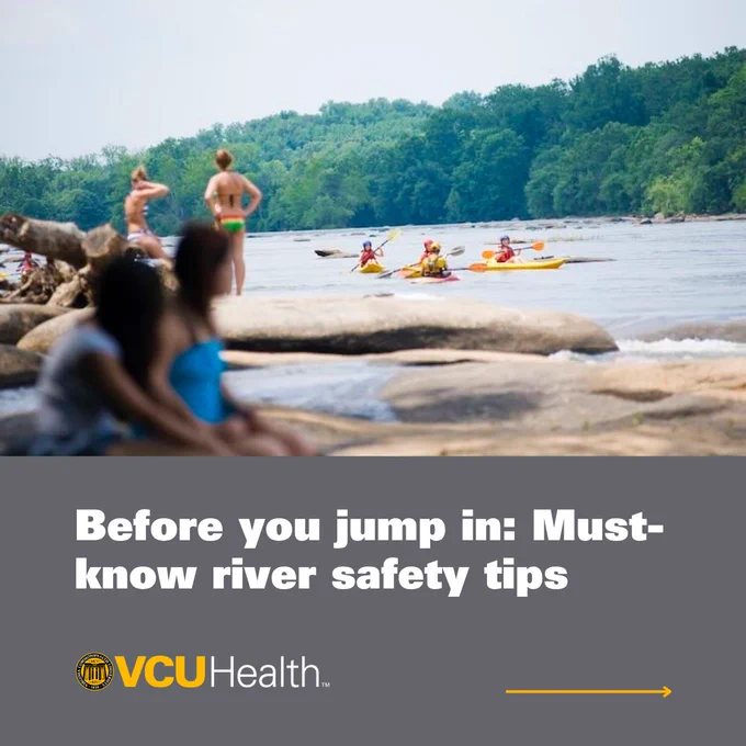 Graphic featuring people in bathing suits sitting and standing on rocks along the river as kayakers go by above the title 'Before you jump in: Must-know river safety tips' and the VCU Health logo.