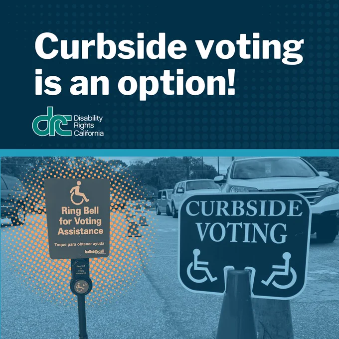 Image Description: Text: Curbside voting is an option! Blue/green DRC logo below. Filtered photo below of an outside area with several cars lines up along several cones. Left is a button on a pole with a sign: Ring Bell for Voting Assistance. Toque para obtener ayuda. There is a disability wheelchair symbol above on the sign and below on the button. Right is another sign held on a cone with disability wheelchair symbols and text: Curbside Voting.