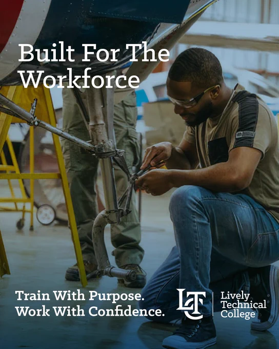 A person works on an aircraft's landing gear in a workshop. The text on the image reads, "Built For The Workforce. Train With Purpose. Work With Confidence." The Lively Technical College logo is visible.