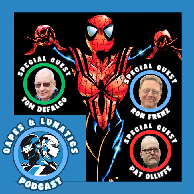 The Saga of Spider-Girl with Tom DeFalco, Ron Frenz, and Pat Olliffe
Capes & Lunatics Podcast Episode #468