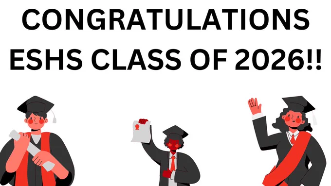 Congratulations ESHS Class of 2026!!