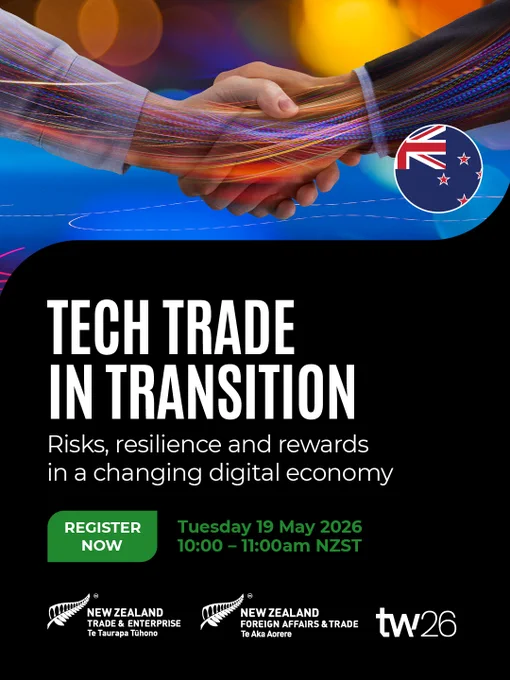 Tech trade in transition | Risks, resilience and rewards in a changing digital economy. Tuesday, 19 May 2026, 10:00-11:00am NZST