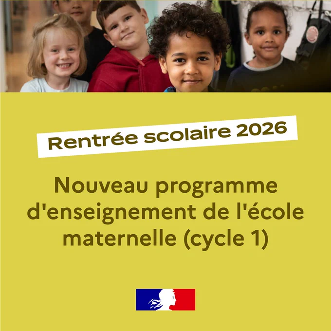 Rentrée scolaire 2026 - Nouveau programme d'enseignement de l'école maternelle (cycle 1)