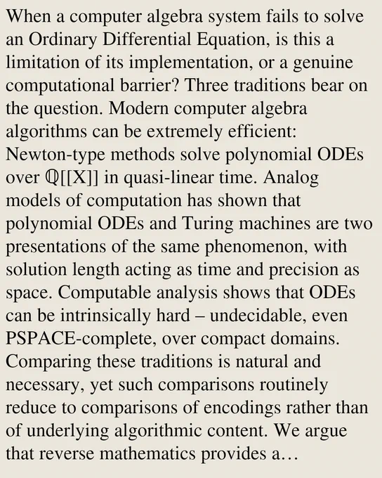 When a computer algebra system fails to solve an Ordinary Differential Equation, is this a limitation of its implementation, or a genuine computational barrier? Three traditions bear on the question. Modern computer algebra algorithms can be extremely efficient: Newton-type methods solve polynomial ODEs over ℚ[[X]] in quasi-linear time. Analog models of computation has shown that polynomial ODEs and Turing machines are two presentations of the same phenomenon, with solution length acting as time and precision as space. Computable analysis shows that ODEs can be intrinsically hard – undecidable, even PSPACE-complete, over compact domains. Comparing these traditions is natural and necessary, yet such comparisons routinely reduce to comparisons of encodings rather than of underlying algorithmic content. We argue that reverse mathematics provides a representation-invariant lens in which algorithmic content is compared directly. We prove that every level of the Big Five hierarchy is inhabit