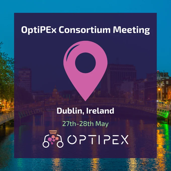 Image shows a photo of Dublin with a purple transparent overlay. The image contains a graphic of a map pin, the OptiPEx Project logo, and the following text: 'OptiPEx Consortium Meeting, Dublin, Ireland, 27th-28th May'.