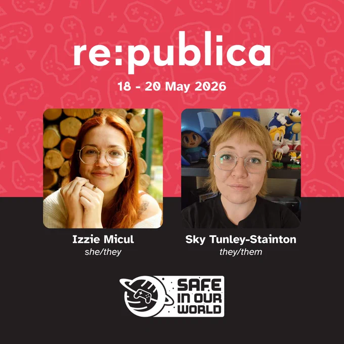 Graphic for event called re:publica, showing two people from Safe In Our World who will be attending: Izzie Micul and Sky Tunley-Stainton. Safe In Our World logo.