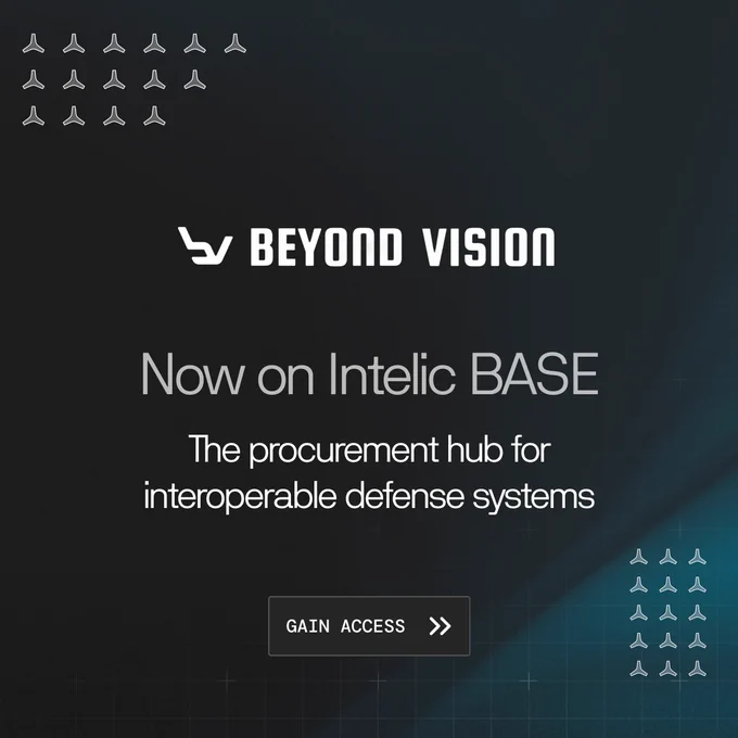 The next era of defense relies on connection!

Beyond Vision is pleased to announce that we are now part of Intelic BASE, a secure marketplace founded by Dutch defense-technology startup Intelic, that hosts Europe’s most advanced unmanned systems companies.

This is an important step in Europe’s defense ecosystem, bringing together leading unmanned systems manufacturers to showcase their best drones, interoperable systems, and technologies to Ministries of Defense.

Join the future. Fly Beyond Vision!