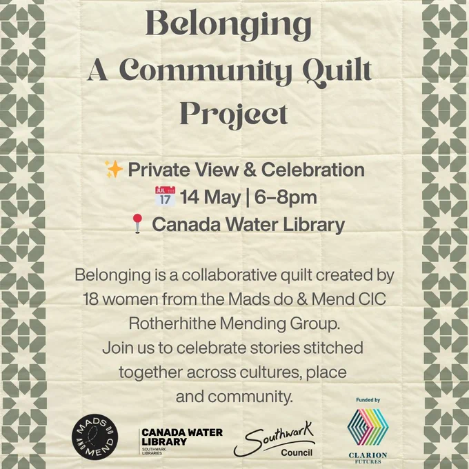 Poster for 'Belonging: A Community Quilt Project' private view and celebration on 14 May at Canada Water Library.