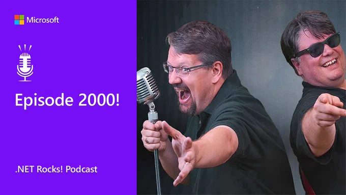 The .NET Rocks Podcast presenters playfully holding mics. Text reads: .NET Rocks Podcast. Episode 2000.