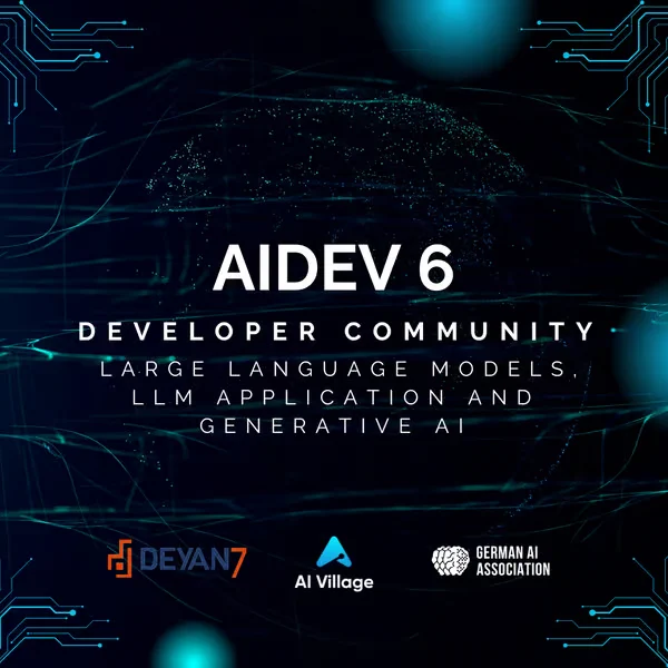 AIDev 6 - Developer Community (LLM, Applications & Generative AI)