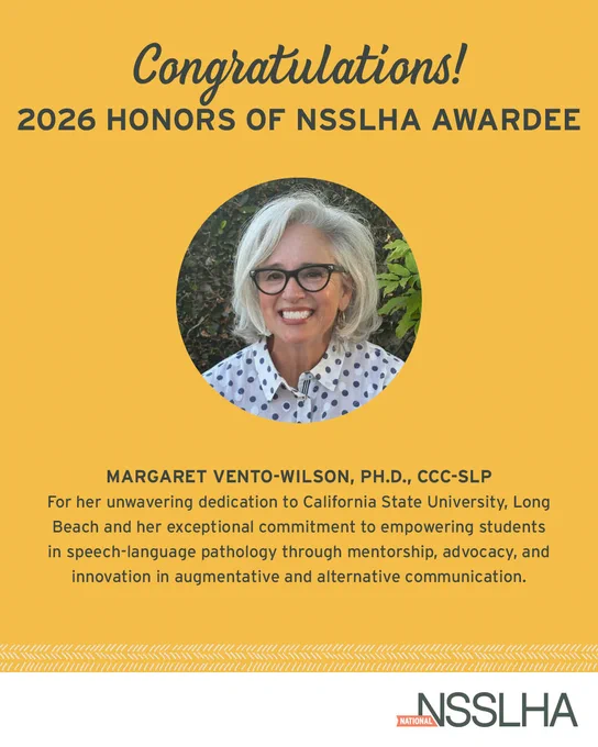 Congratulations message for the 2026 Honors of NSSLHA Awardee. Includes a photograph of the recipient, Margaret Vento-Wilson, Ph.D., CCC-SLP, and a description of their contributions to California State University, Long Beach in speech-language pathology. National NSSLHA logo at the bottom.