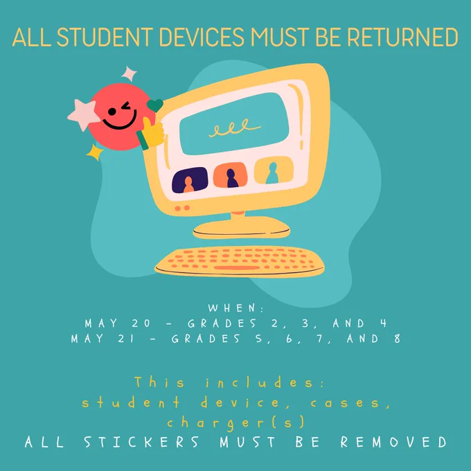 Illustration of a computer with a cheerful character giving a thumbs-up, announcing "ALL STUDENT DEVICES MUST BE RETURNED".