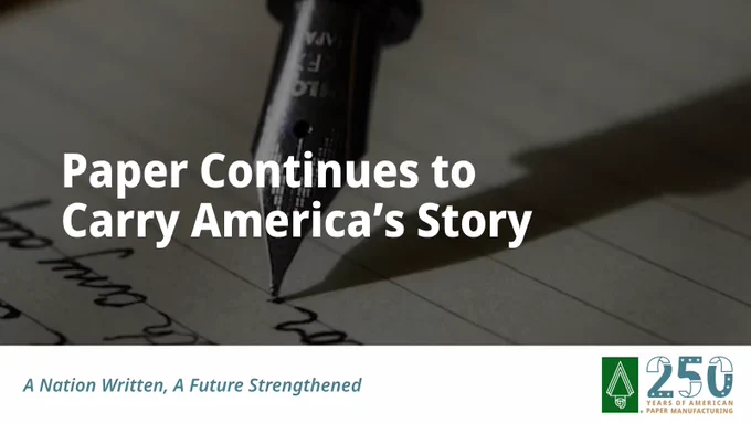 A fountain pen writing on paper with text, "Paper Continues to Carry America’s Story."