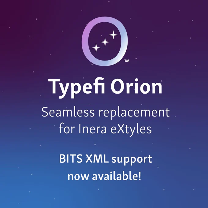 This image has a purple to dark blue gradient background with faint white dots, resembling a night sky with stars. The Typefi Orion logo mark, a white gradient circle with three stars in an upward diagonal inside it, is at the top. Below the logo mark there is white text which reads: Typefi Orion, seamless replacement for Inera eXtyles. Below that is more text which reads: BITS XML support now available!