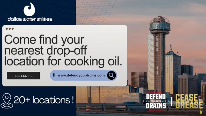 Photo of reunion tower with the city skyline in the background. Text linking you to www.DefendYourDrains.com to find your closest drop-off location for cook oil. 