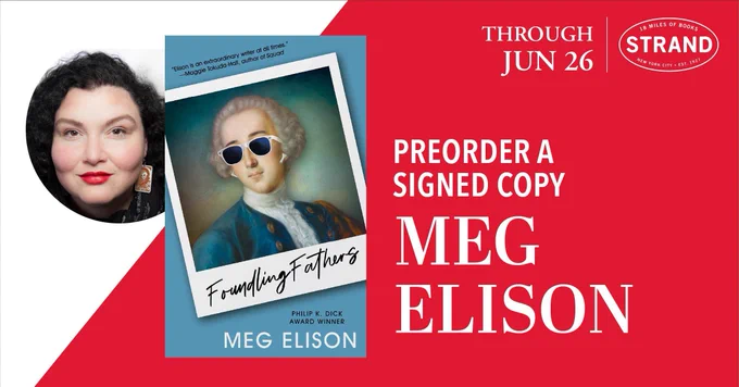 Through June 26 via #TheStrand, #preorder a #signed copy of Med Elison's  FOUNDLING FATHERS

Headshot of Meg Elison next to the book cover by Elizabeth Story