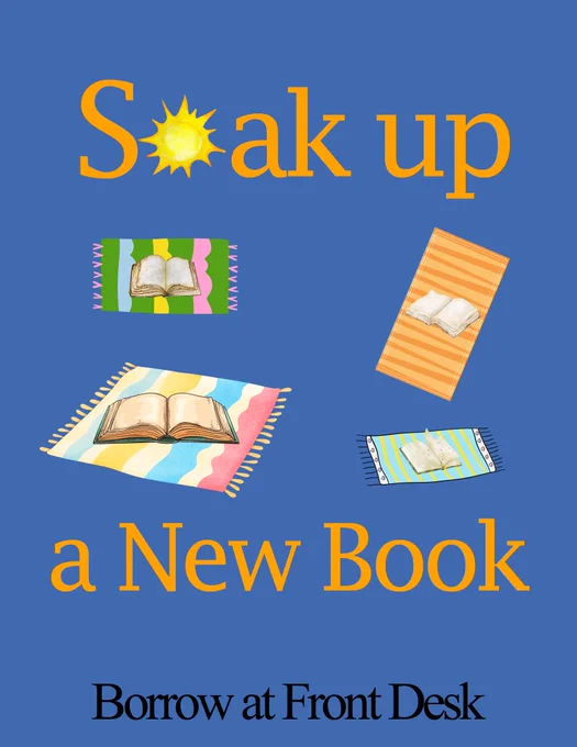 A blue background. On top in orange text, "Soak up" with the o being a little sun. Four books open laying on blankets in the middle
At the bottom in orange text, "a New Book".