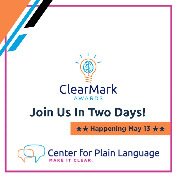 Magenta frame with blue and orange accents featuring the ClearMark Awards logo with lightbulb/brain icon. Also features the content Join Us In Two Days and Happening May 13. Center for Plain Language logo and tagline "Make It Clear" also included.