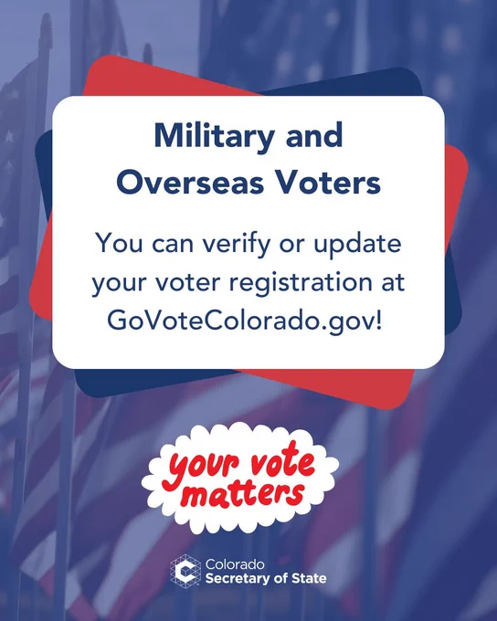 Military and Overseas Colorado Voters! You can verify or update your voter registration at GoVoteColorado.gov. 