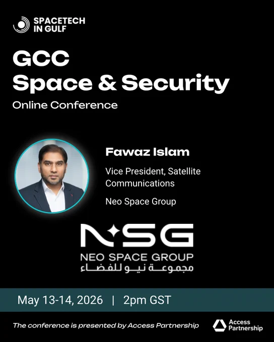The GCC Space & Security Online Conference brings together policymakers, defence professionals & space industry leaders to explore the future of space technology & security across the Gulf. 6 panels covering EO, satellite comms, sovereign investment, space domain awareness & international cooperation.

Neo Space Group is Saudi Arabia's national space champion, established by the Public Investment Fund in 2024 under Vision 2030. Operating across satellite communications, EO, geospatial services & in-flight connectivity, NSG has expanded rapidly through acquisitions including UP42 — becoming one of the most significant emerging players in the global space sector. Dr Fawaz Islam brings 17  years of global space & defence experience to our panel.