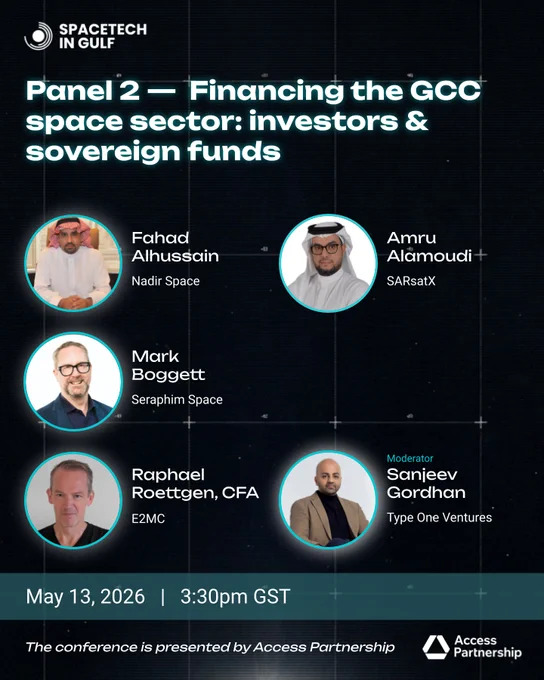 The GCC Space & Security Online Conference brings together policymakers, defence professionals & space industry leaders to explore the future of space technology & security across the Gulf. 6 panels covering EO, satellite comms, sovereign investment, space domain awareness & international cooperation.

Panel 2 — Financing the GCC Space Sector: Investors & Sovereign Funds brings together five leading voices shaping space investment across the Gulf:

🔹 Fahad Alhussain — Nadir Space
🔹 Amru Alamoudi — SARsatX
🔹 Mark Boggett — Seraphim Space
🔹 Raphael Roettgen, CFA — E2MC
🔹 Sanjeev Gordhan — Type One Ventures

#GCCSpace #SpaceInvestment #SpaceTech #SpaceVC