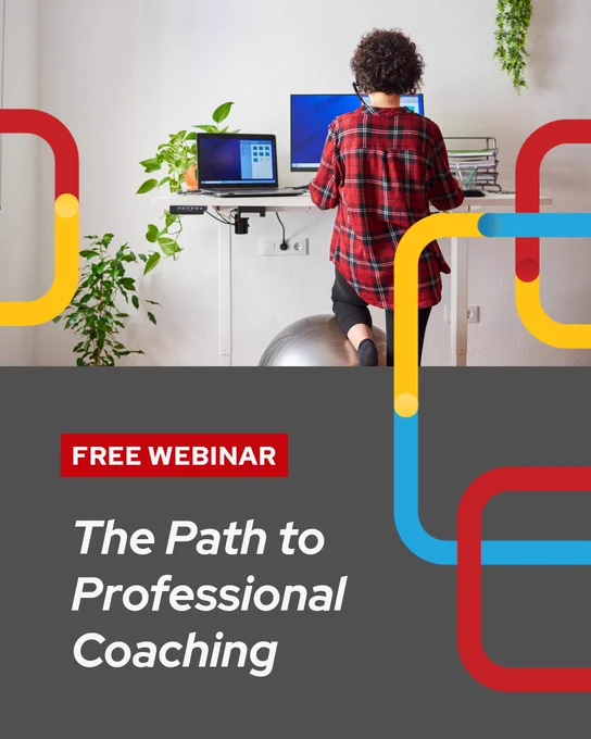 Image of a woman working at a standing workstation in a home office and text overlay that says "Free webinar: The Path to Professional Coaching"