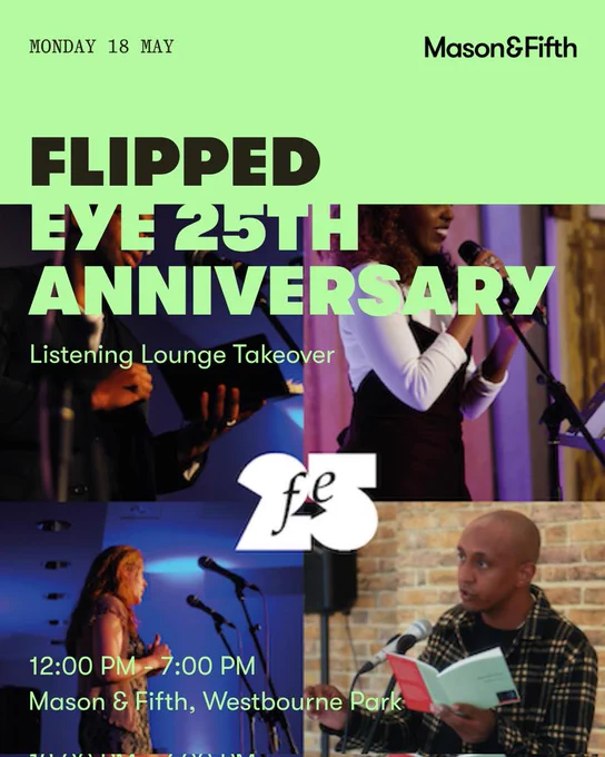 Rectangular graphic showing the date and time of flipped eye publishing's takeover of the Listening Lounge at Mason & Fifth. Text superimposed on images of four poets – Jacob Sam-La Rose, Amina Jama, Samatar Elmi and Charlotte Ansell – reading