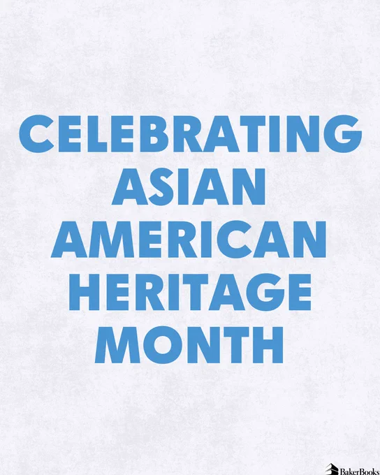 Text saying "Celebrating Asian American Heritage Month" in bold blue letters on a light gray background. Baker Books logo in the bottom right corner.