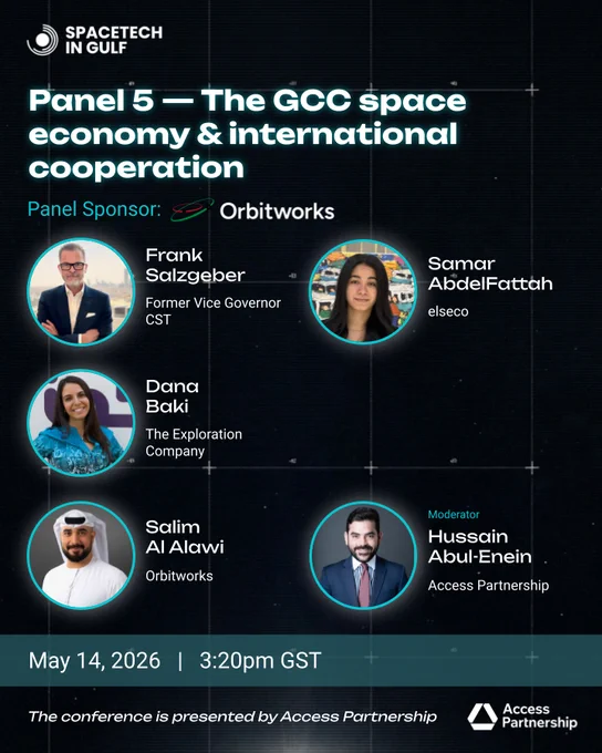 The GCC Space & Security Online Conference brings together policymakers, defence professionals & space industry leaders to explore the future of space technology & security across the Gulf. 6 panels covering EO, satellite comms, sovereign investment, space domain awareness & international cooperation.

Panel 5 - The GCC Space Economy & International Cooperation brings together leading voices on the growth of the regional space economy & the role of global partnerships in shaping its future:

🔹 Frank Salzgeber - Former Vice Governor CST
🔹 Samar AbdelFattah -  elseco
🔹 Dana Baki -  The Exploration Company
🔹 Salim Al Alawi -  Orbitworks
🔹 Moderator: Hussain Abul-Enein -  Access Partnership