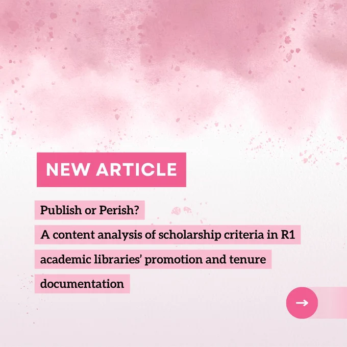 New article: Publish or Perish? A content analysis of scholarship criteria in R1 academic libraries' promotion and tenure documentation.