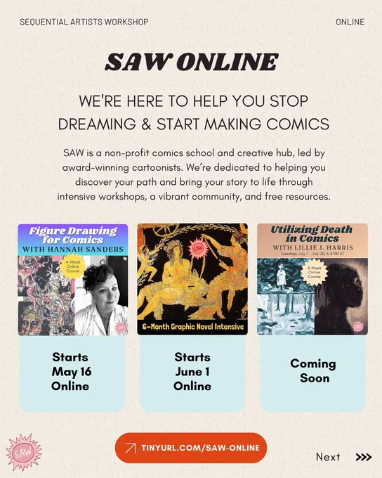 SAW online promo. Featuring 3 classes coming up. 1. Autobiographical Comics about Childhood with Sadie Levine starts May 7, 2026 2. Figure Drawing for Comics with Hannah Sanders starts May 16, 2026. 3. Six-Month Graphic Novel Intensive starts June 1, 2026