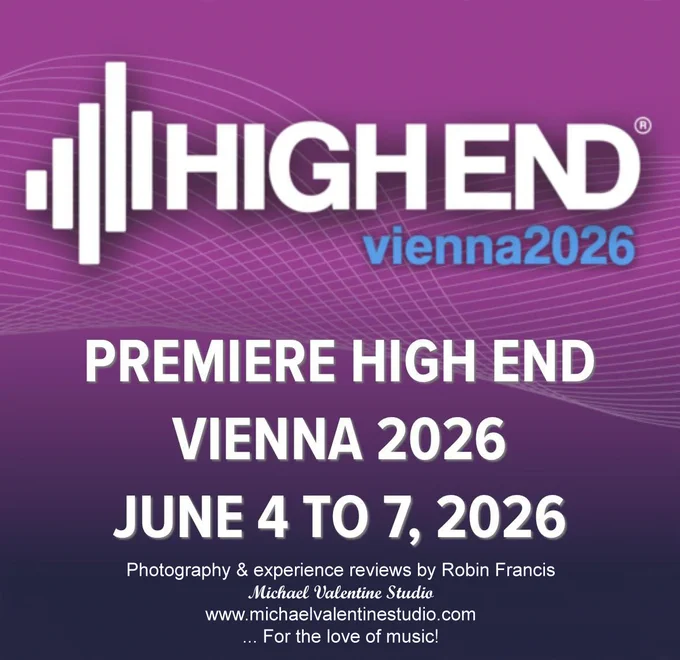 We will be in Vienna next month for PREMIERE HIGH END VIENNA 2026 HI-FI Show. Look out for our updates... www.michaelvalentinestudio.com