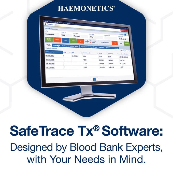 SafeTrace Tx® Software: Designed by Blood Bank Experts, with Your Needs in Mind. 