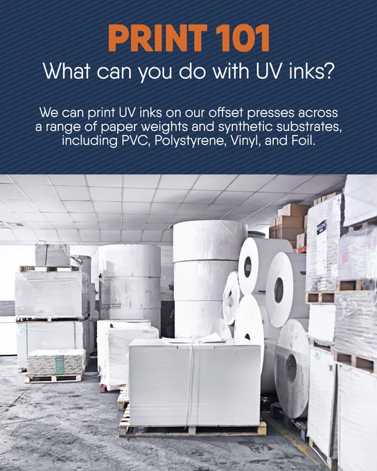 PRINT 101: "What can you do with UV inks?" above a warehouse scene of stacked pallets and large paper rolls.
