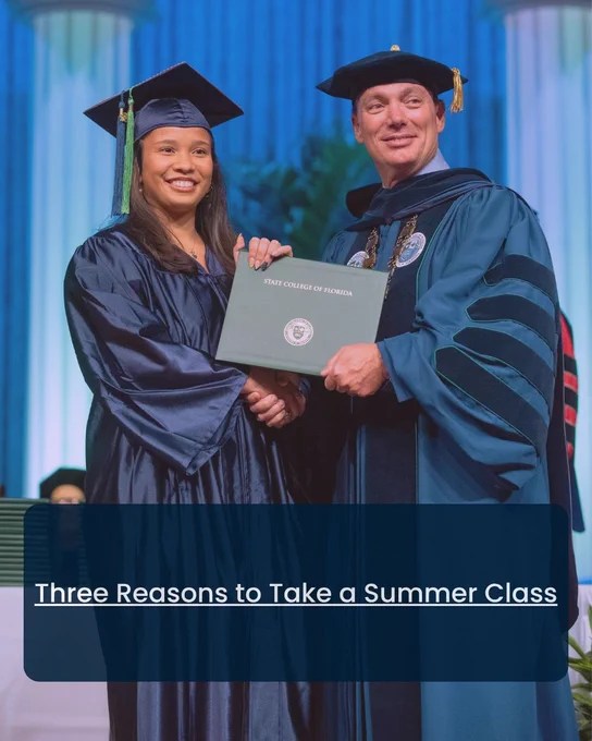 Two people in academic regalia are on stage during a graduation ceremony. One person is holding a diploma from State College of Florida, and they are both smiling. A banner below them reads, "Three Reasons to Take a Summer Class.