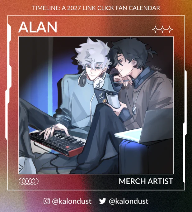 Framed by a camera UI design is the text, "Timeline: A 2027 Link Click Fan Calendar. Alan! Merch artist. @ kalondust on Instagram and @ kalondust on Twitter." In the center is artwork by Alan of Lu Guang and Cheng Xiaoshi, working on music together in a dimly lit room. Lu Guang is seated on the ground, headphones around his neck, and a keyboard in his lap he's playing with one hand. Cheng Xiaoshi is seated next to him, one arm resting on Lu Guang's shoulder, a folded notebook in his other hand. A laptop is balanced on top of a box nearby.