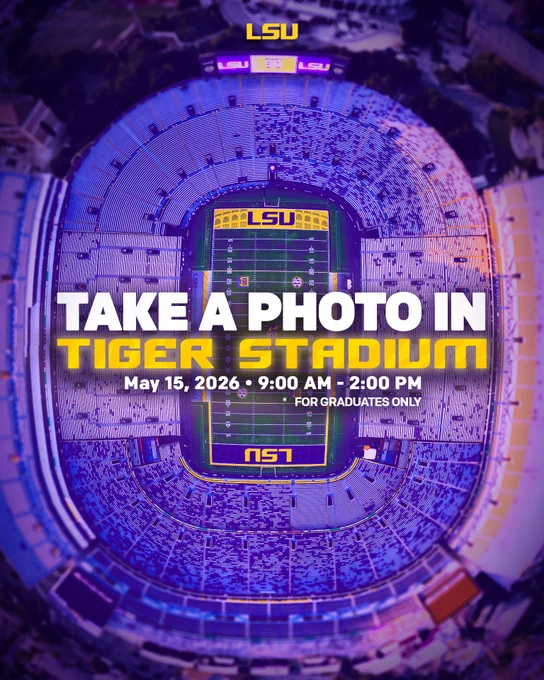 Aerial view of LSU's Tiger Stadium, highlighting a photoshoot event for graduates on May 15, 2026, from 9:00 AM to 2:00 PM. The stadium is prominently branded with "LSU" logos.