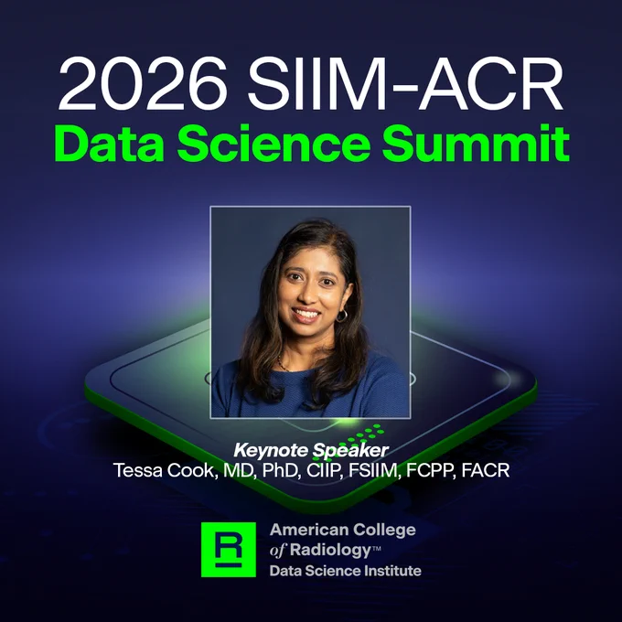 This image is a promotional graphic for the 2026 SIIM-ACR Data Science Summit. It features a Keynote Speaker, Tessa Cook, MD, PhD, CIIP, FSIIM, FCPP, FACR. The background includes a digital design with the logos of SIIM and the American College of Radiology Data Science Institute.