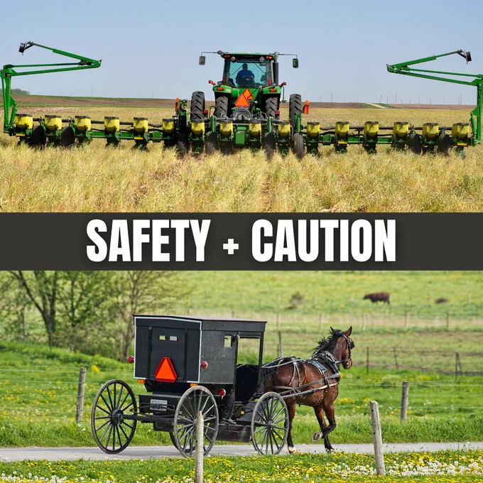 Two images are shown, one of a large tractor pulling farming equipment and below, a horse-drawn buggy travels on a rural road. Both vehicles display safety triangles. 

Text in the center reads "Safety   Caution."