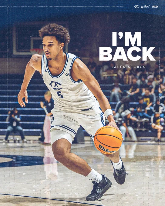 Jalen Stokes in white and blue UC Davis uniform dribbles a basketball. The audience is visible in the background. Bold text reads "I'M BACK"