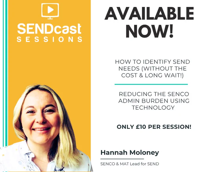 Promotional graphic for SENDcast Sessions by Hannah Moloney on identifying SEND needs and reducing SENCO admin, priced at £10 per session.