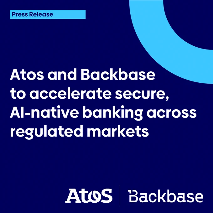 Atos and Backbase are joining forces to accelerate secure, AI‑native banking across highly regulated