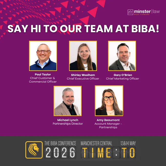 Promotional graphic with a purple background and red geometric accents reading “Say hi to our team at BIBA!”. It features five framed headshots with names and roles: Paul Taylor, Chief Customer and Commercial Officer; Shirley Woolham, Chief Executive Officer; Gary O’Brien, Chief Marketing Officer; Michael Lynch, Partnerships Director; and Amy Beaumont, Account Manager – Partnerships. The Minster Law logo appears at the top. A footer banner shows “The BIBA Conference 2026”, location “Manchester Central”, and dates “13 & 14 May”, alongside a lion emblem and the words “Time to”.