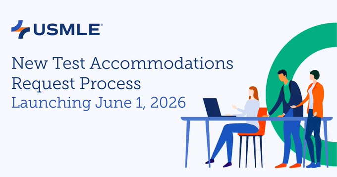 A graphic featuring the USMLE logo and text stating, "New Test Accommodations Request Process Launching June 1, 2026."