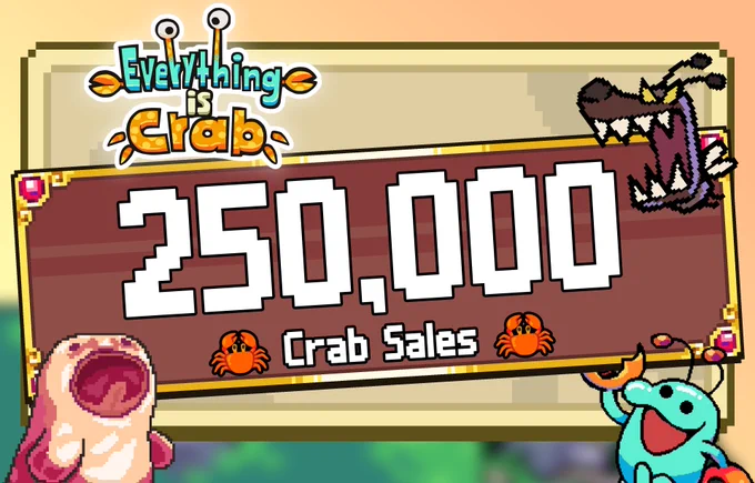 image promoting that Everything is Crab has passed 250,000 sales