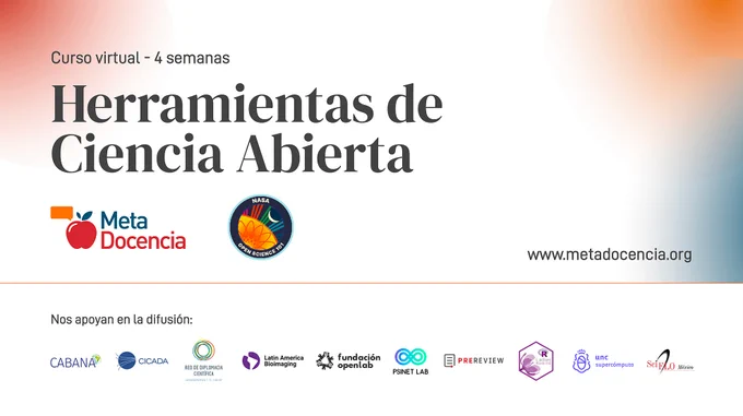 Curso virtual - 4 semanas
Herramientas de Ciencia Abierta
MetaDocencia y NASA Open Science
www.metadocencia.org